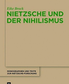 Nietzsche Und Der Nihilismus (Monographien Und Texte Zur Nietzsche-Forschung) (German Language)