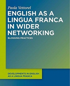 English as a Lingua Franca in Wider Networking (Developments in English As a Lingua Franca)