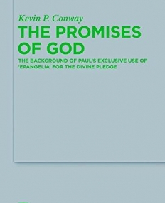 The Promises of God (Beihefte Zur Zeitschrift Fur Die Neutestamentliche Wissenschaft)