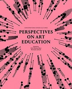 Perspectives on Art Education: Conversations Across Cultures