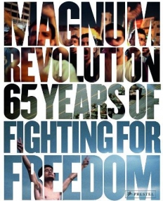 Magnum Revolution: 65 Years of Fighting for Freedom