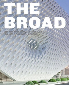 The Broad: An Art Museum Designed by Diller Scofidio + Renfro