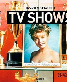 TASCHEN'S FAVORITE TV SHOWS. FROM TWIN PEAKS TO HOUSE OF CARDS