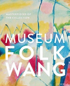 Museum Folkwang: Masterpieces of the Collection