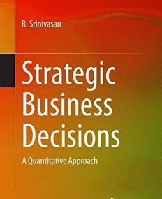 Strategic Business Decisions: A Quantitative Approach