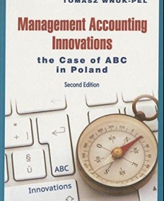 Management Accounting Innovations: The Case of ABC in Poland
