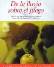 De La Lluvia Sobre El Fuego- The Rain Over the Fire (Spanish Edition)
