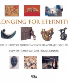 Longing For Eternity: One Century of Modern and Contemporary Iraqi Art