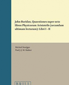 John Buridan, Quaestiones Super Octo Libros Physicorum Aristotelis: Secundum Ultimam Lecturam