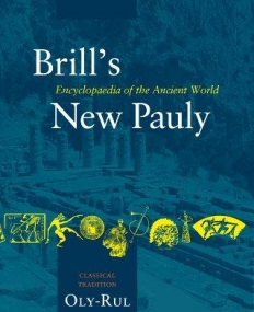 BRILL'S NEW PAULY - CLASSICAL TRADITION, VOLUME IV (OLY