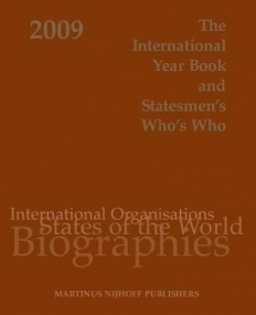 THE INTERNATIONAL YEAR BOOK AND STATESMEN'S WHO'S WHO 2009