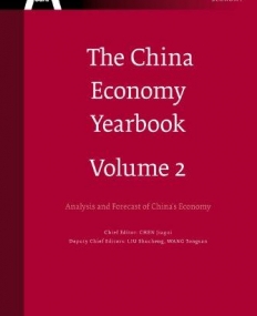 THE CHINA ECONOMY YEARBOOK, VOLUME 2: ANALYSIS AND FORECAST OF CHINA'S ECONOMY