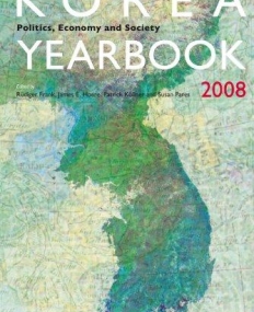 KOREA YEARBOOK (2008): POLITICS, ECONOMY AND SOCIETY, VOL. 2 ,