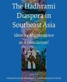 HADHRAMI DIASPORA IN SOUTHEAST ASIA : IDENTITY MAINTENA