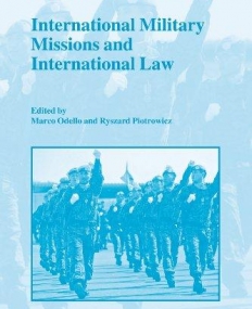 INTERNATIONAL MILITARY MISSIONS AND INTERNATIONAL LAW (
