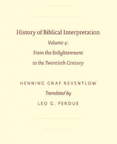 HISTORY OF BIBLICAL INTERPRETATION: FROM THE ENLIGHTENM