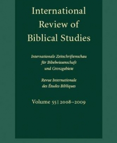 INTERNATIONAL REVIEW OF BIBLICAL STUDIES, VOLUME 55 (20