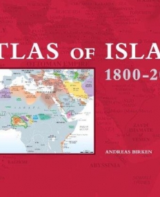 ATLAS OF ISLAM 1800-2000
