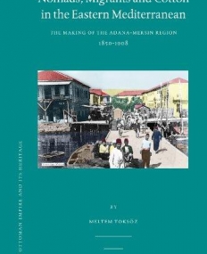 NOMADS, MIGRANTS AND COTTON IN THE EASTERN MEDITERRANEA