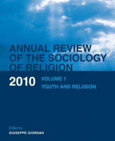 ANNUAL REVIEW OF THE SOCIOLOGY OF RELIGION: YOUTH AND R