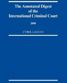 ANNOTATED DIGEST OF THE INTERNATIONAL CRIMINAL COURT, T