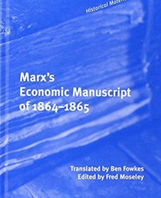 Marx's Economic Manuscript of 1864-1865 (Historical Materialism)