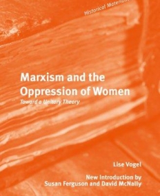 MARXISM AND THE OPPRESSION OF WOMEN (HISTORICAL MATERIALISM BOOK SERIES)