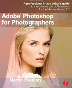 ADOBE PHOTOSHOP CS6 FOR PHOTOGRAPHERS