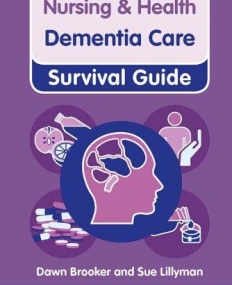 Dementia Care (Nursing and Health Survival Guides)