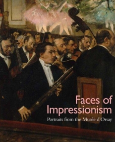 Faces of Impressionism: Portraits from the Musée d'Orsay (Kimbell Art Museum)