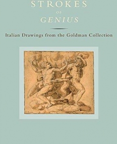 Strokes of Genius: Italian Drawings from the Goldman Collection (Art Institute of Chicago)