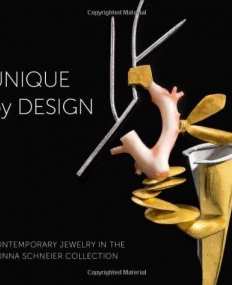 Unique by Design: Contemporary Jewelry in the Donna Schneier Collection (Metropolitan Museum of Art)