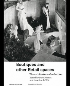 BOUTIQUES AND OTHER RETAIL SPACES THE ARCHITECTURE OF SEDUCT