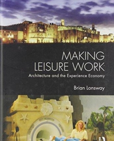 MAKING LEISURE WORK