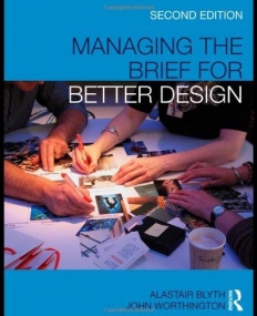 MANAGING THE BRIEF FOR BETTER DESIGN