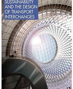 SUSTAINABILITY AND THE DESIGN OF TRANSPORT INTERCHANGES