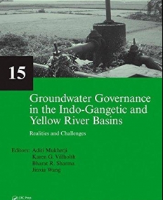 GROUNDWATER GOVERNANCE IN THE INDO-GANGETIC AND YELLOW RIVER BASINS : REALITIES AND CHALLENGES