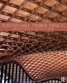 Sustainable Timber Design: Construction for 21st Century Architecture