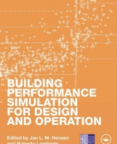 BUILDING PERFORMANCE SIMULATION FOR DESIGN AND OPERATIO