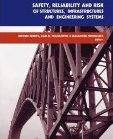 SAFETY, RELIABILITY AND RISK OF STRUCTURES, INFRASTRUCTURES