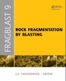 ROCK FRAGMENTATION BY BLASTING : PROCEEDINGS OF THE 9TH INT. SYMP. ON ROCK FRAGMENTATION BY BLASTING