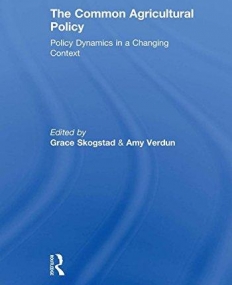 COMMON AGRICULTURAL POLICY: POLICY DYNAMICS IN A CHANGING CONTEXT,THE