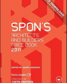 SPON'S ARCHITECTS' AND BUILDERS' PRICE BOOK 2011