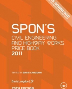 SPON'S CIVIL ENGINEERING AND HIGHWAY WORKS PRICE BOOK 2011