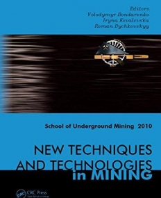 NEW TECHNIQUES AND TECHNOLOGIES IN MINING : SCHOOL OF U