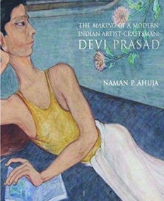 Making of a Modern indian artist-crafrsman DEVI PRASAD