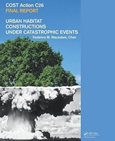 URBAN HABITAT CONSTRUCTIONS UNDER CATASTROPHIC EVENTS : COST C26 ACTION FINAL REPORT