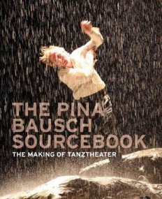 THE PINA BAUSCH SOURCEBOOK