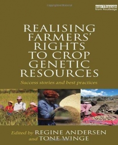 REALISING FARMERS' RIGHTS TO CROP GENETIC RESOURCES:SUCCESS STORIES AND BEST PRACTICES