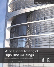 Wind Tunnel Testing of High-Rise Buildings (Ctbuh Technical Guides)